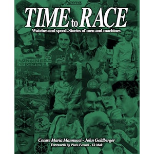 Time to Race. Watches and Speed. Stories of Men and Machines